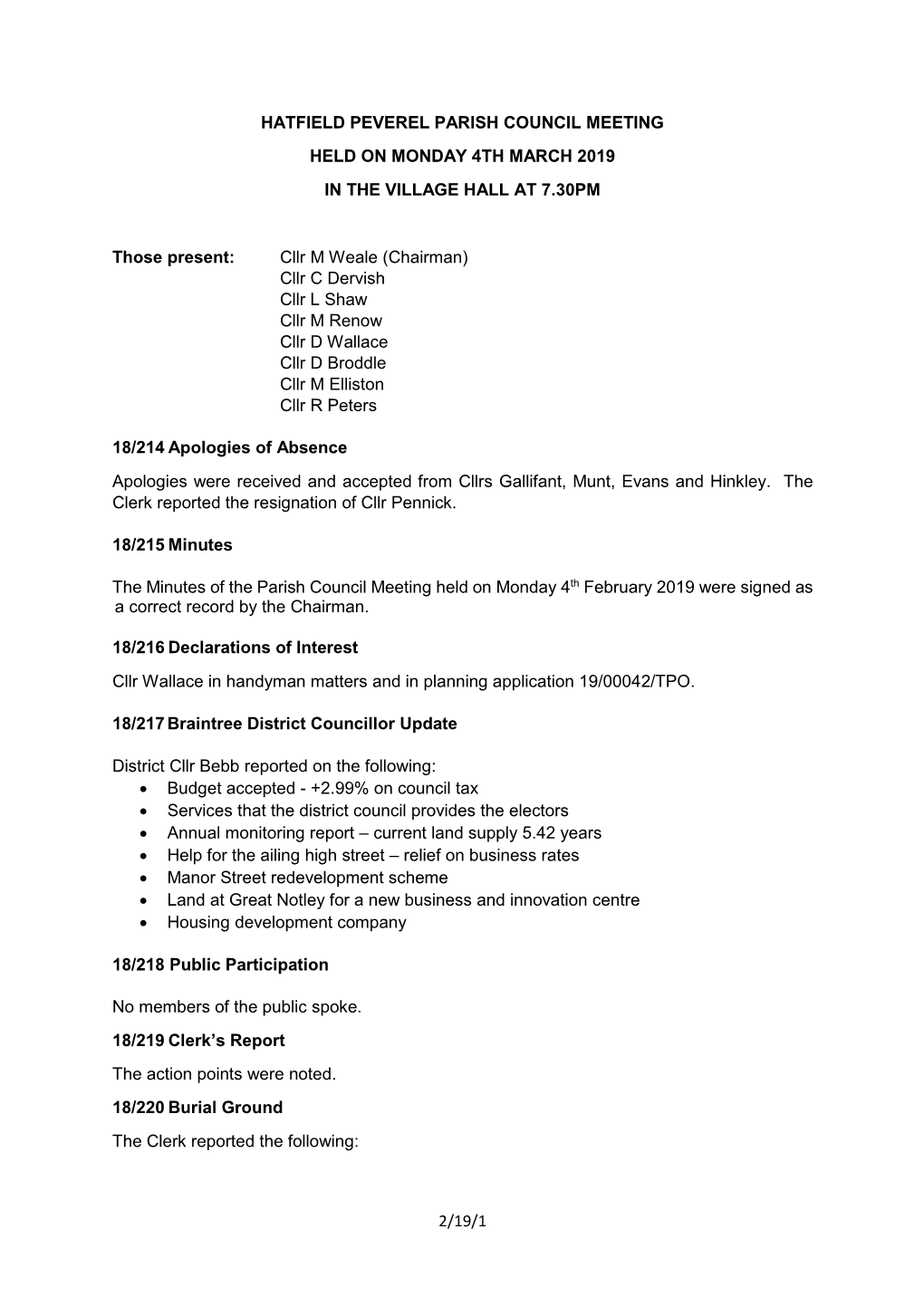 2/19/1 HATFIELD PEVEREL PARISH COUNCIL MEETING HELD on MONDAY 4TH MARCH 2019 in the VILLAGE HALL at 7.30PM Those Present: Cllr M