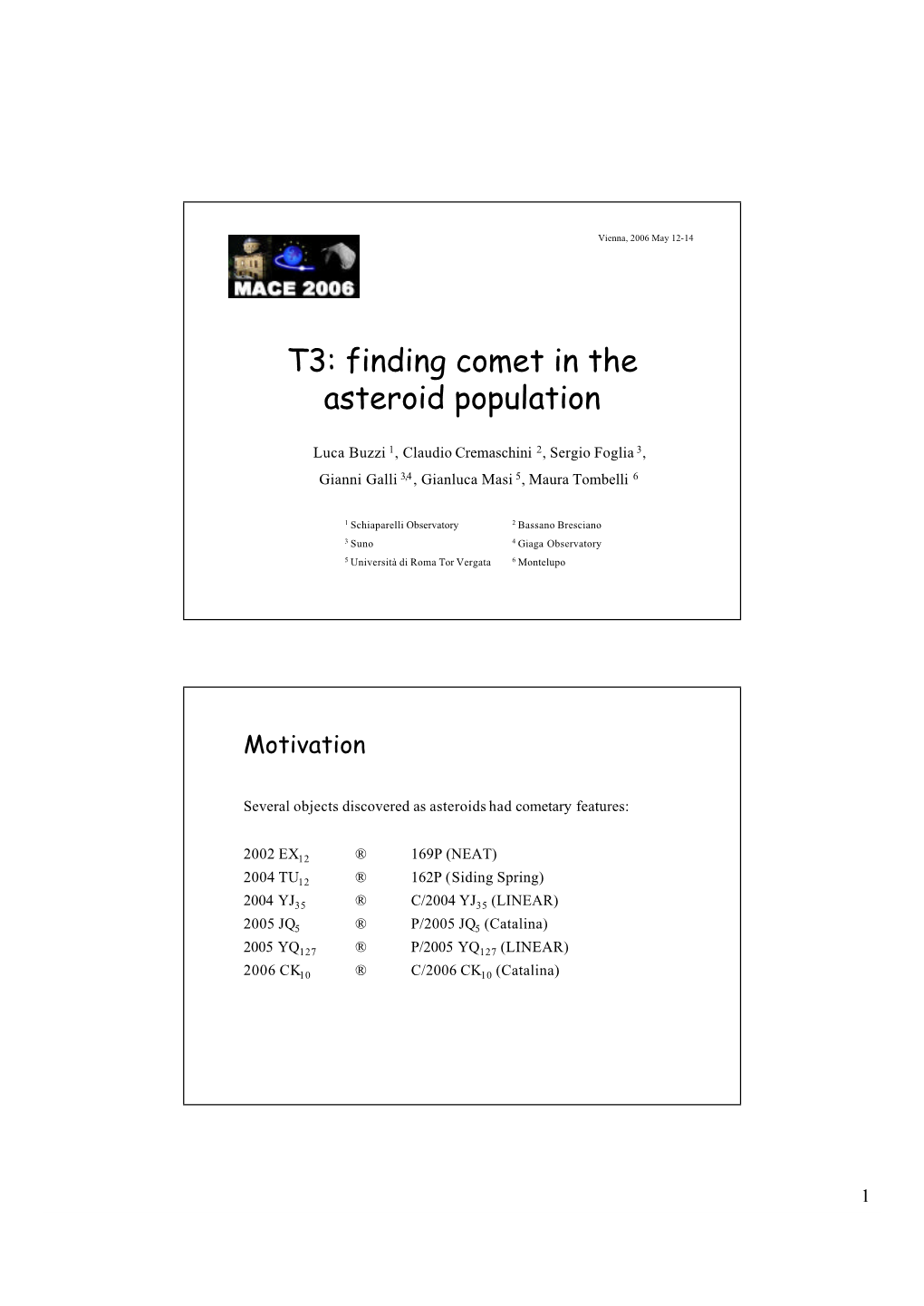 T3: Finding Comet in the Asteroid Population