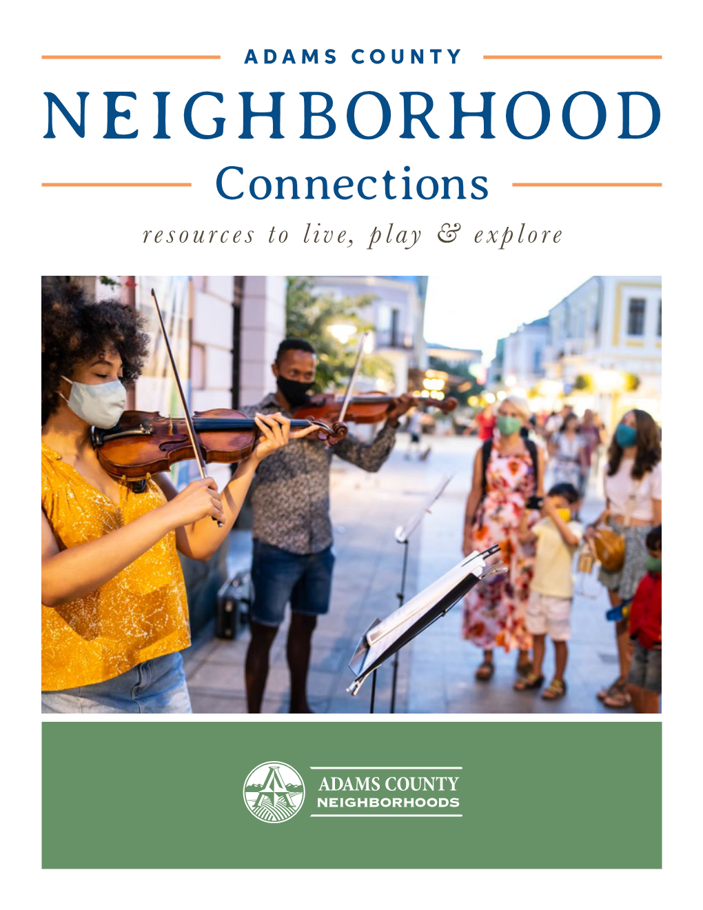 NEIGHBORHOOD Connections Resources to Live, Play & Explore Live, Play & Explore