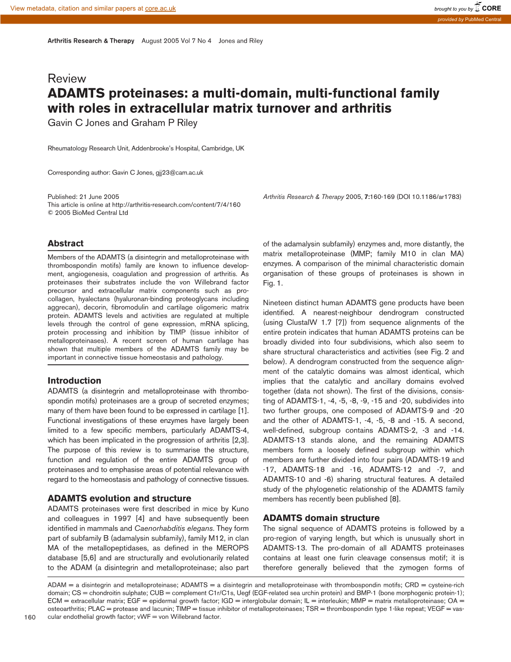 ADAMTS Proteinases: a Multi-Domain, Multi-Functional Family with Roles in Extracellular Matrix Turnover and Arthritis Gavin C Jones and Graham P Riley
