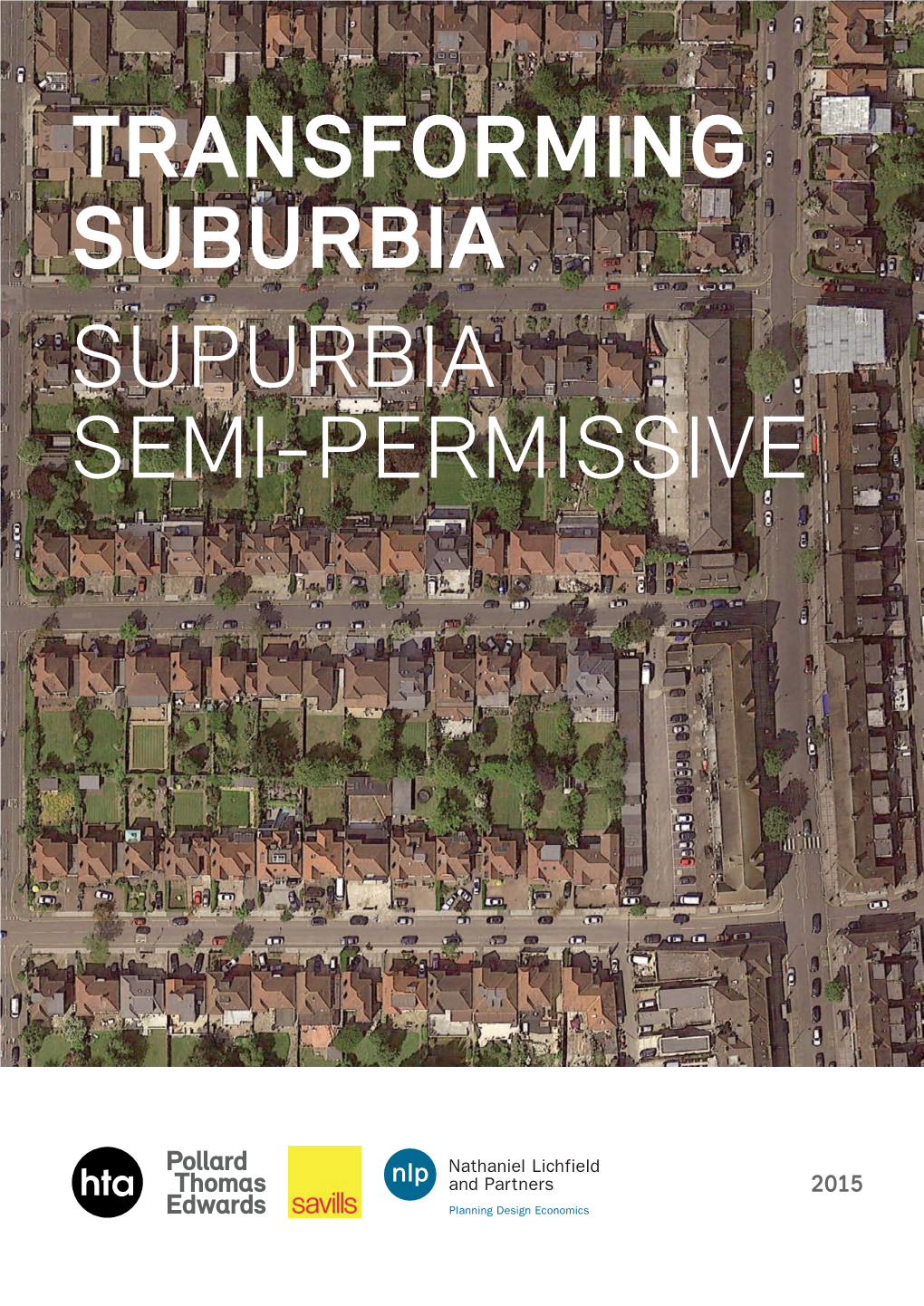 Transforming Suburbia Supurbia Semi-Permissive