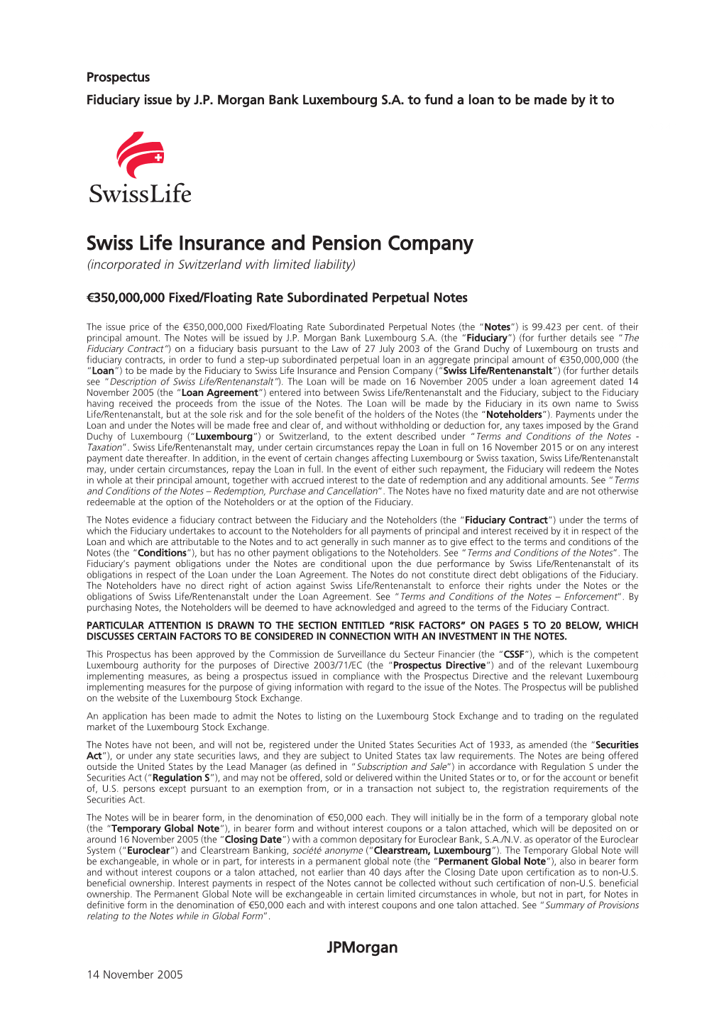 Swiss Life Insurance and Pension Company (Incorporated in Switzerland with Limited Liability)