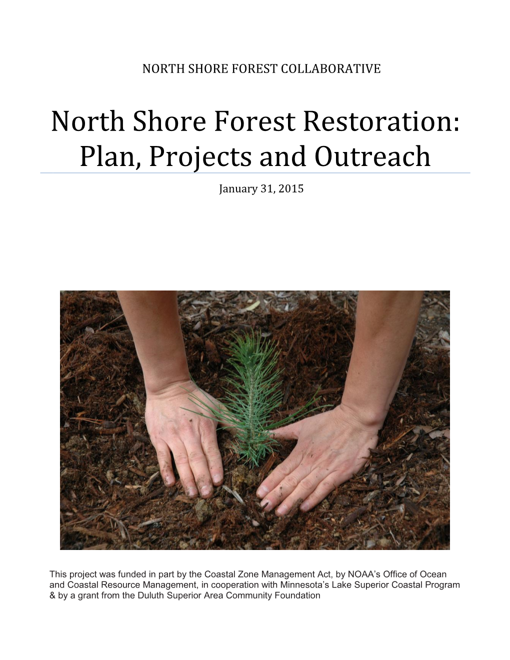 North Shore Forest Restoration: Plan, Projects and Outreach January 31, 2015