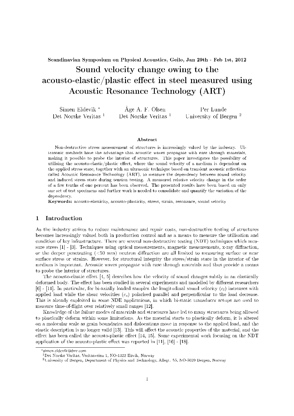 Sound Velocity Change Owing to the Acousto-Elastic/Plastic E Ect in Steel Measured Using Acoustic Resonance Technology (ART)