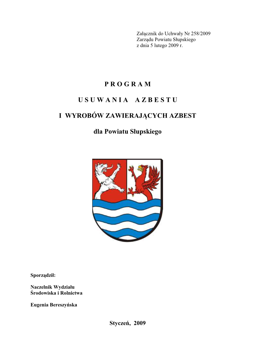 Program Usuwania Azbestu I Wyrobów Zawierających Azbest Stosowanych Na Terenie Polski” Obejmujący Lata 2003 – 2032
