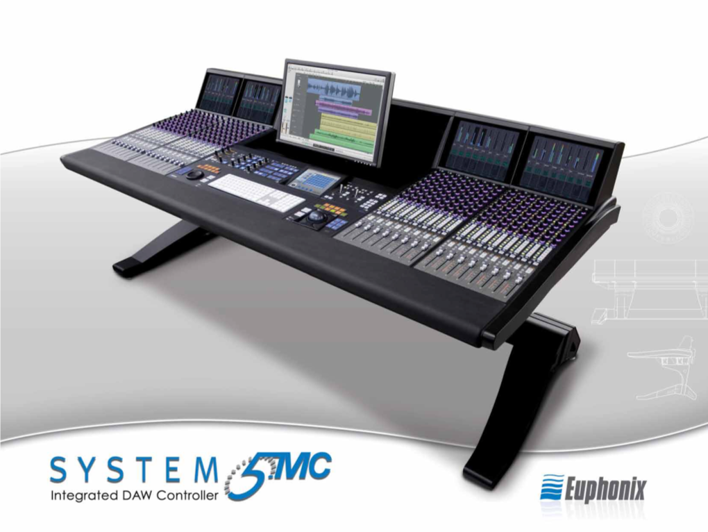 System 5-MC ELEGANT CONTROL the System 5-MC Is a DAW Controller with a Difference - a Big Difference