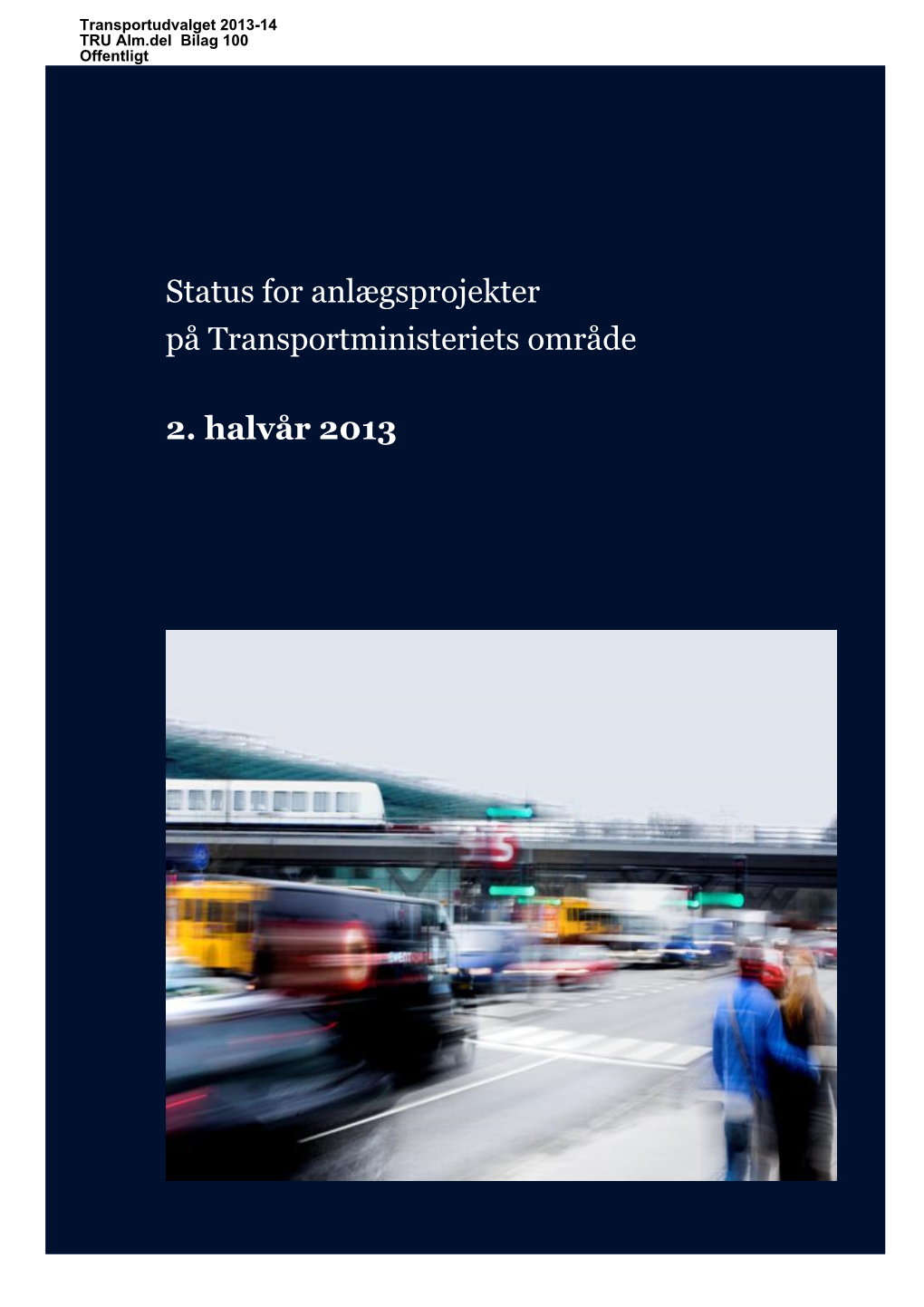 Status for Anlægsprojekter På Transportministeriets Område 2