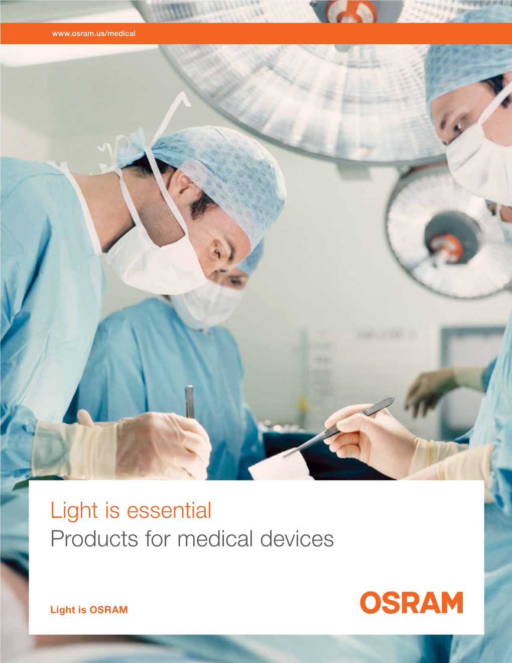 Light Is Essential Products for Medical Devices