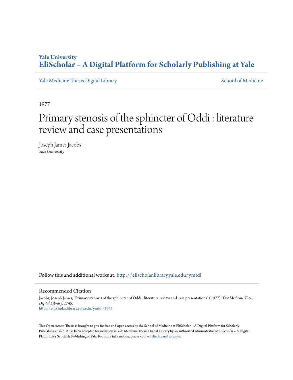 Primary Stenosis of the Sphincter of Oddi : Literature Review and Case Presentations Joseph James Jacobs Yale University