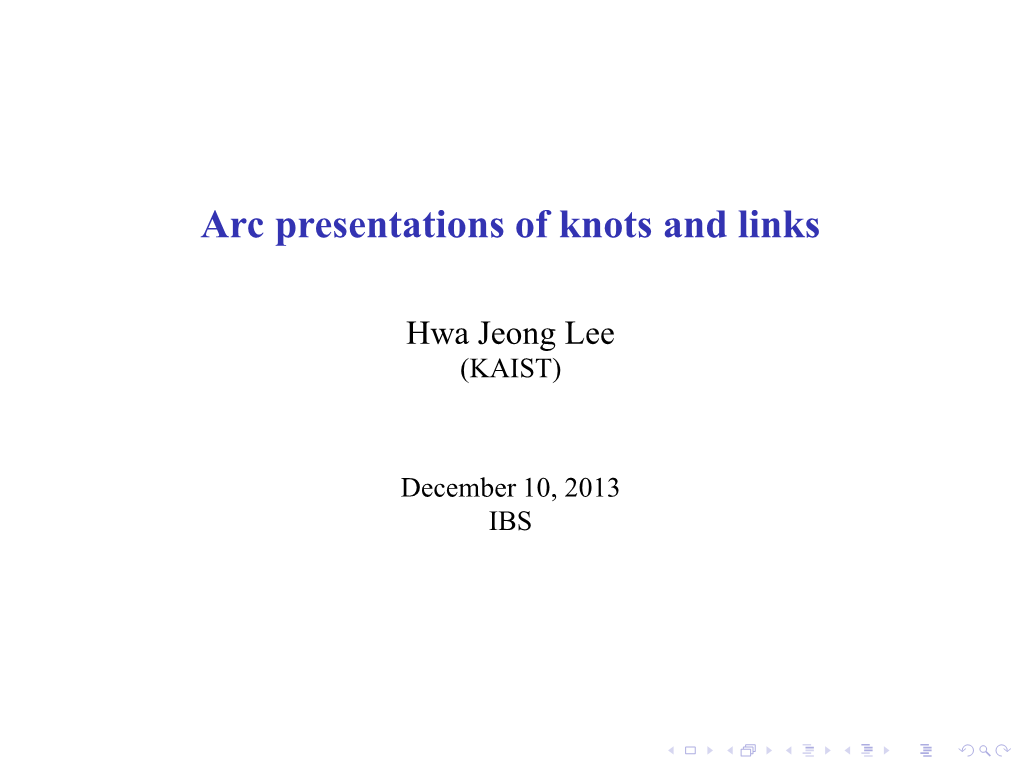 Arc Presentations of Knots and Links