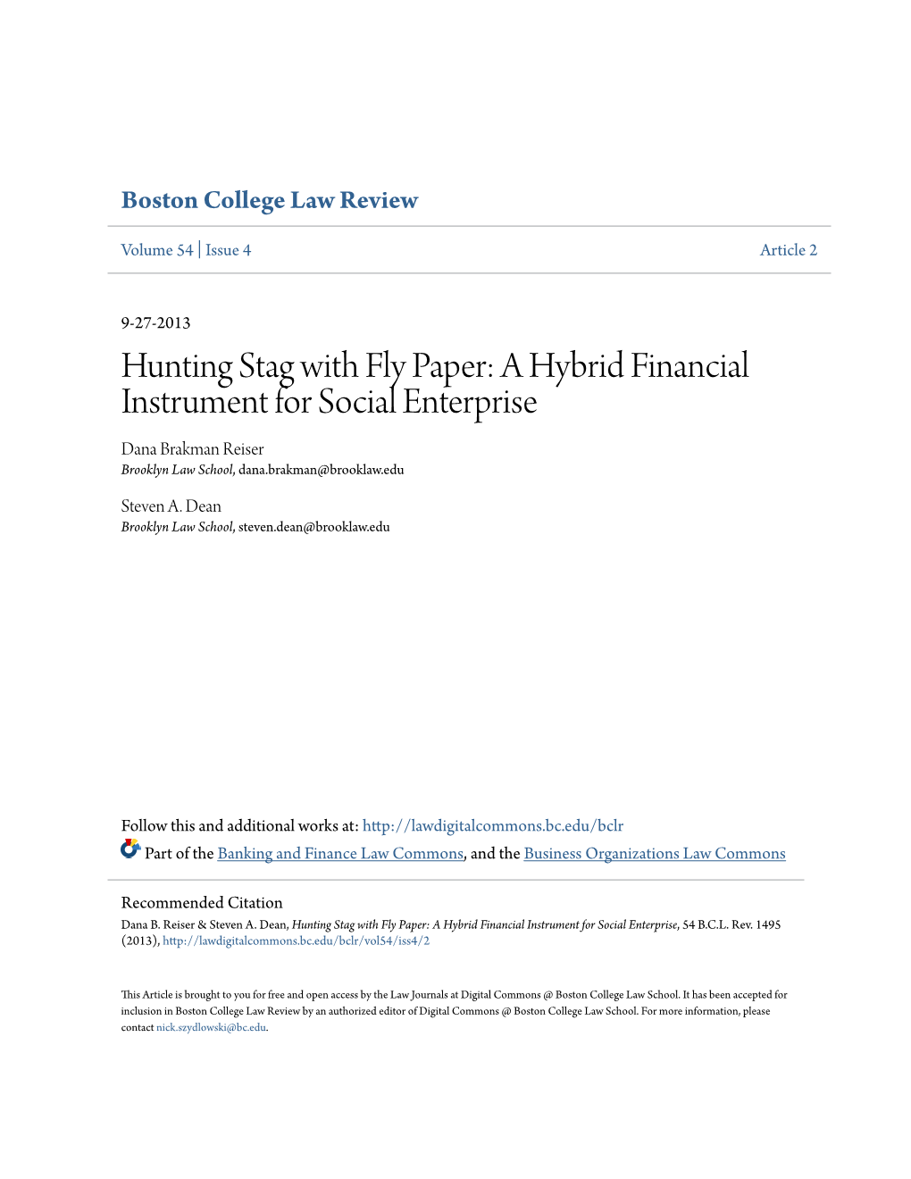 Hunting Stag with Fly Paper: a Hybrid Financial Instrument for Social Enterprise Dana Brakman Reiser Brooklyn Law School, Dana.Brakman@Brooklaw.Edu