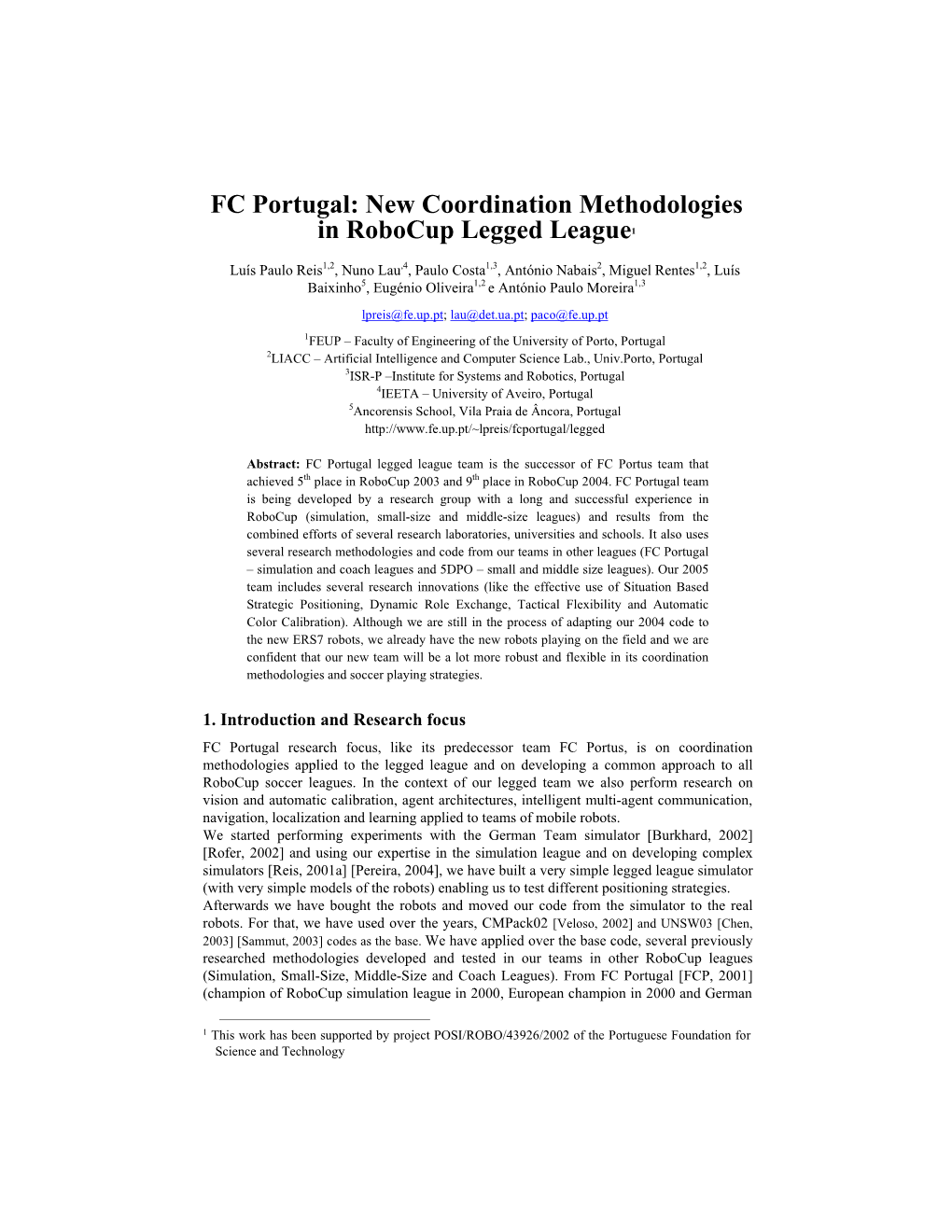 FC Portugal: New Coordination Methodologies in Robocup Legged League1