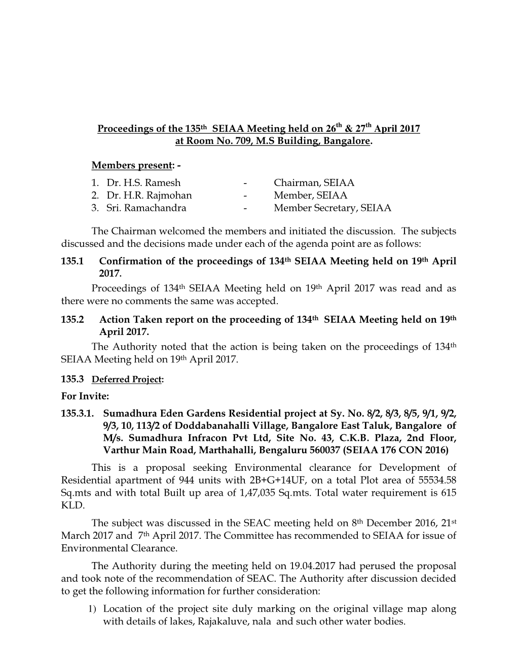 Proceedings of the 135Th SEIAA Meeting Held on 26Th & 27 April 2017 at Room No. 709, M.S Building, Bangalore. Members Presen