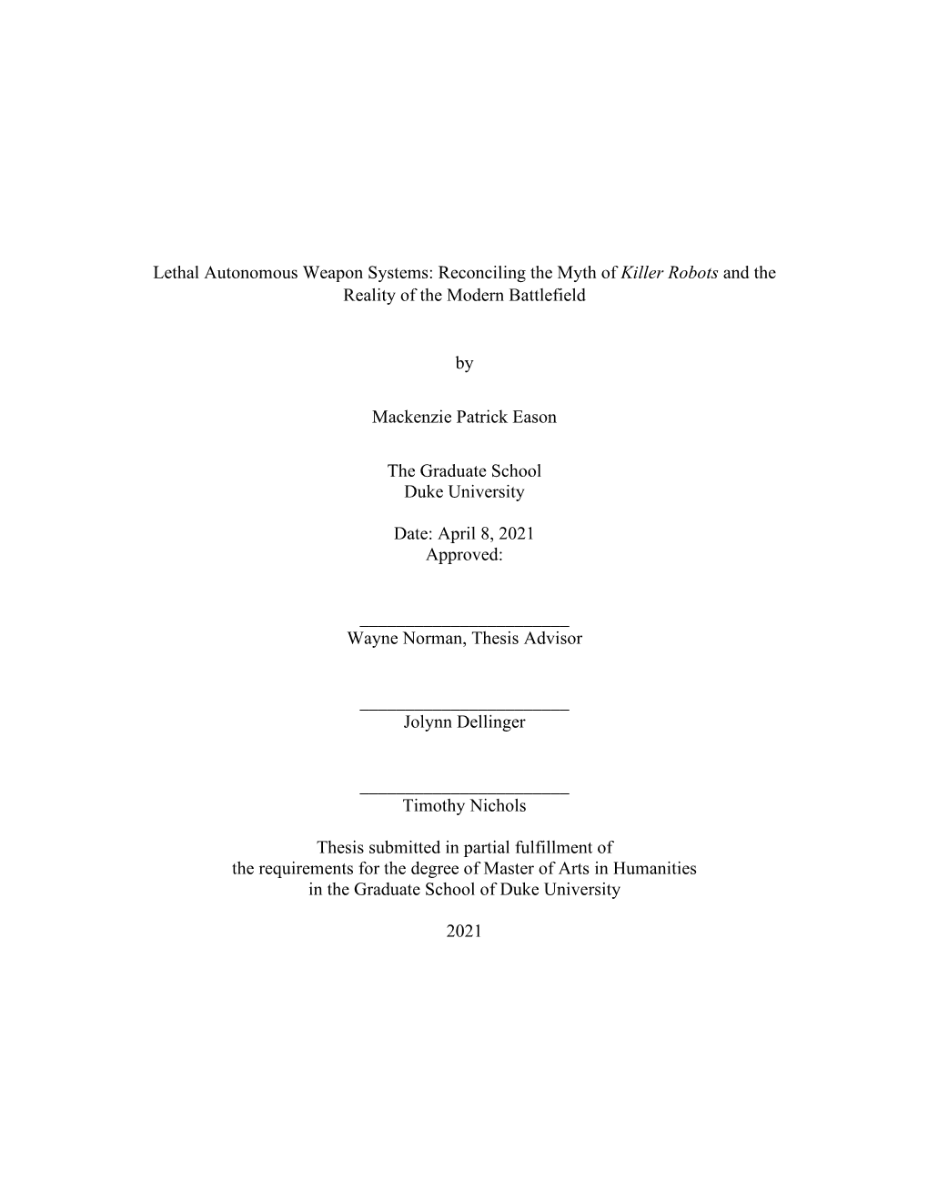 Lethal Autonomous Weapon Systems: Reconciling the Myth of Killer Robots and the Reality of the Modern Battlefield