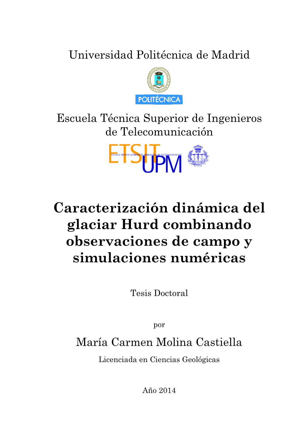 Caracterización Dinámica Del Glaciar Hurd Combinando Observaciones De Campo Y Simulaciones Numéricas