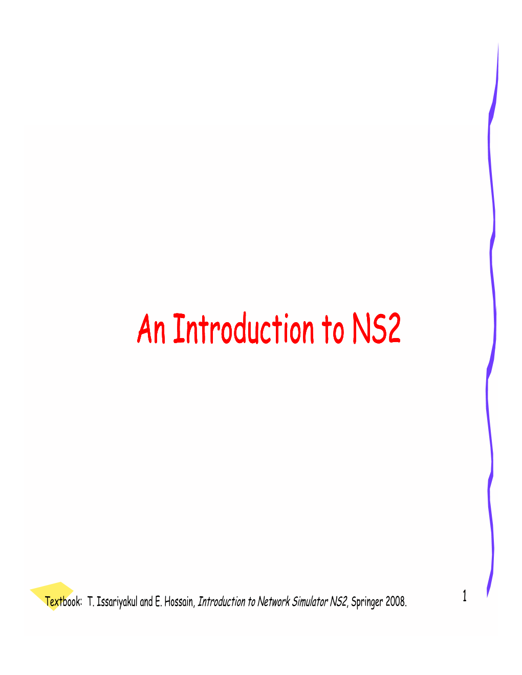 An Introduction to NS an Introduction to NS2 an Introduction to NS an Introduction To