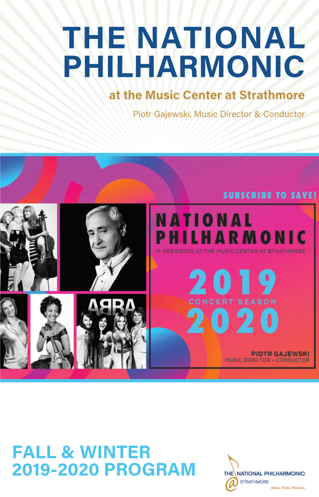 THE NATIONAL PHILHARMONIC at the Music Center at Strathmore Piotr Gajewski, Music Director & Conductor