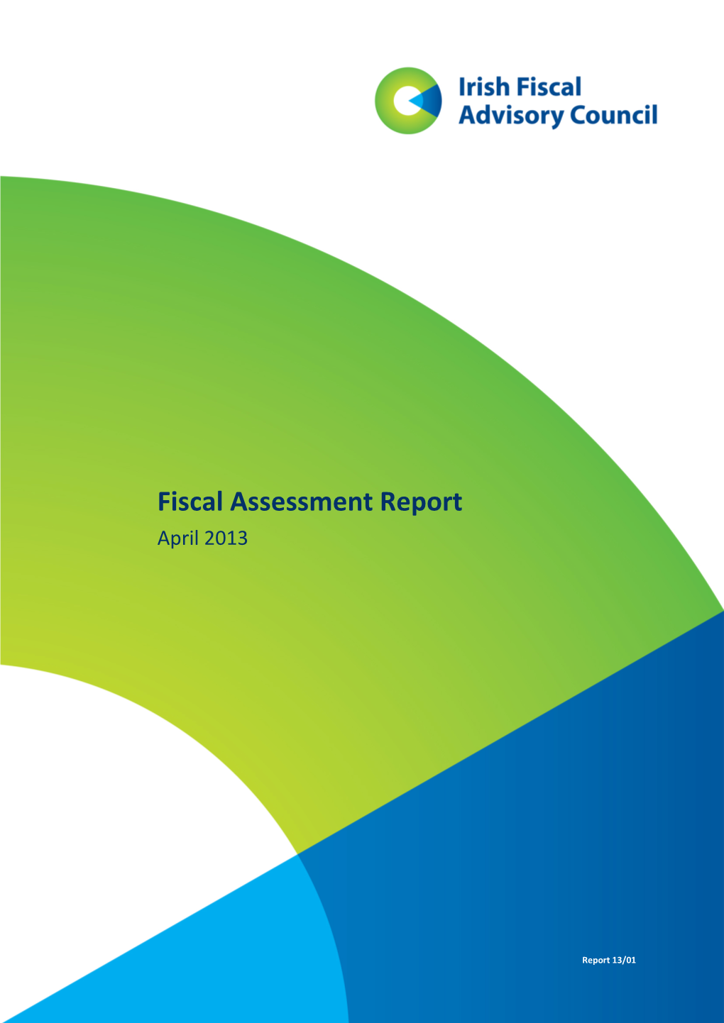 Fiscal Assessment Report, April 2013