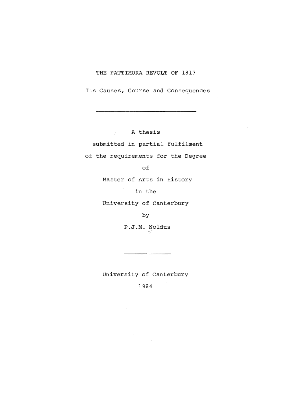 The Pattimura Revolt of 1817 : Its Causes, Course and Consequences