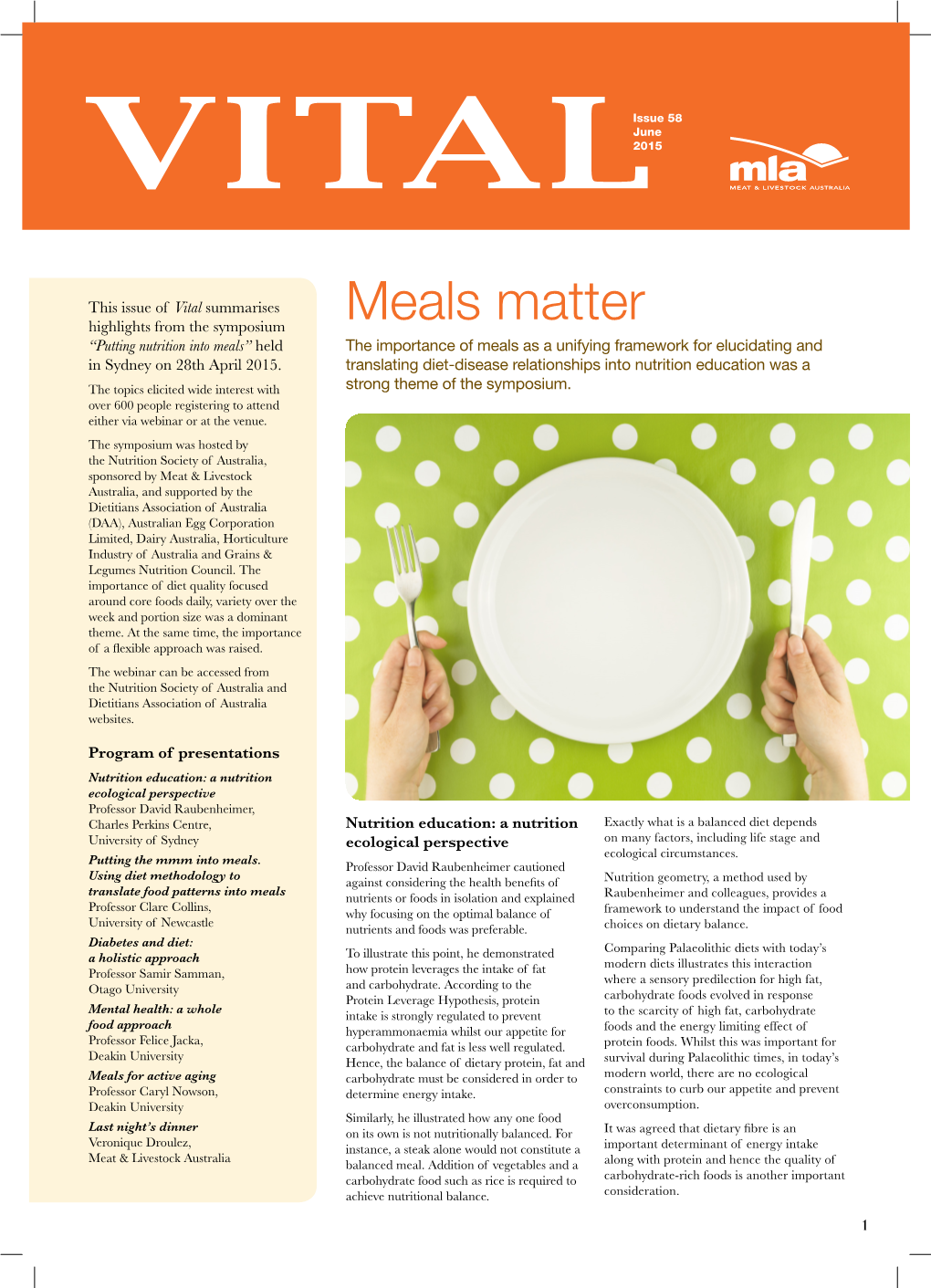 Meals Matter “Putting Nutrition Into Meals” Held the Importance of Meals As a Unifying Framework for Elucidating and in Sydney on 28Th April 2015