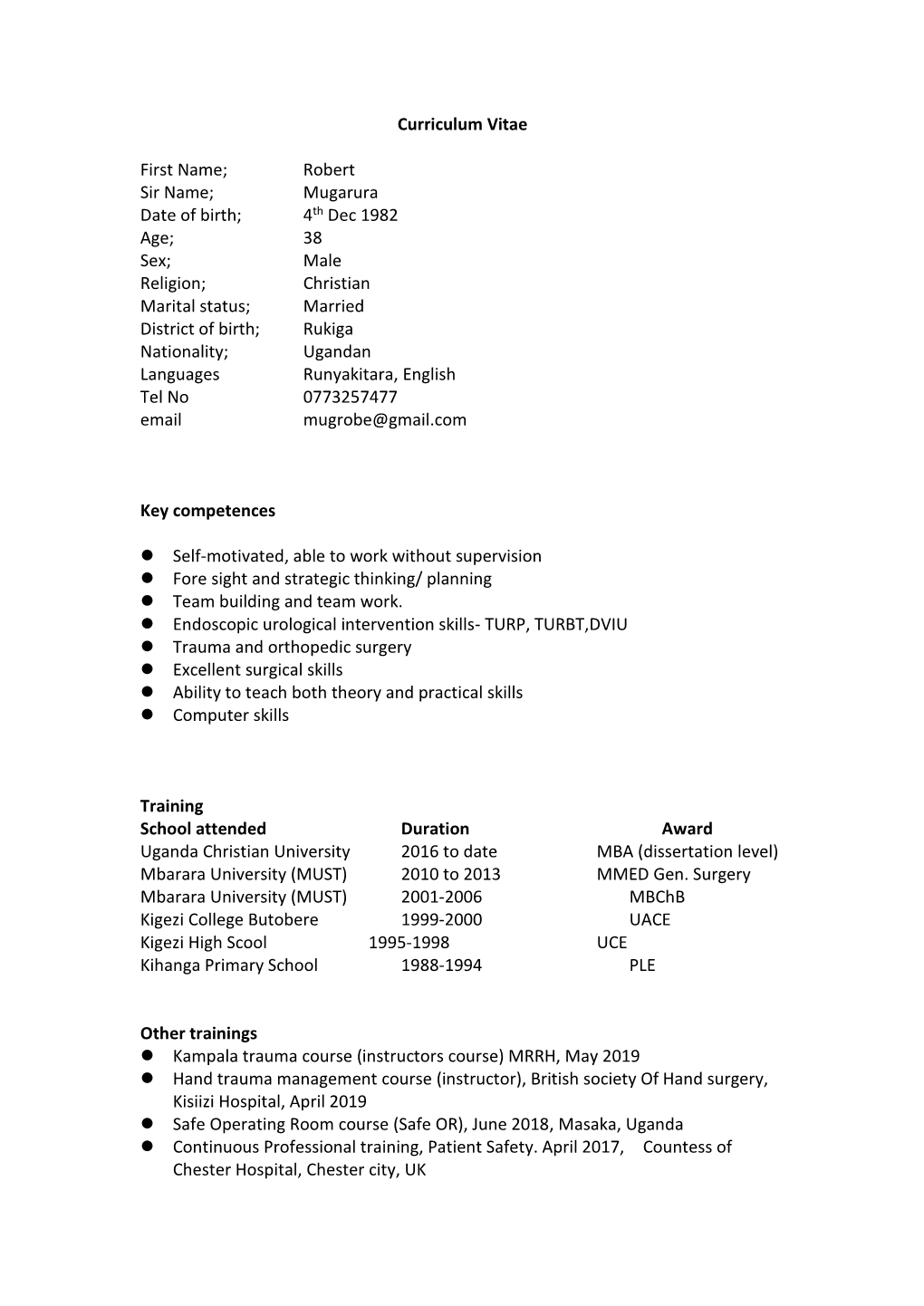 Curriculum Vitae First Name; Robert Sir Name