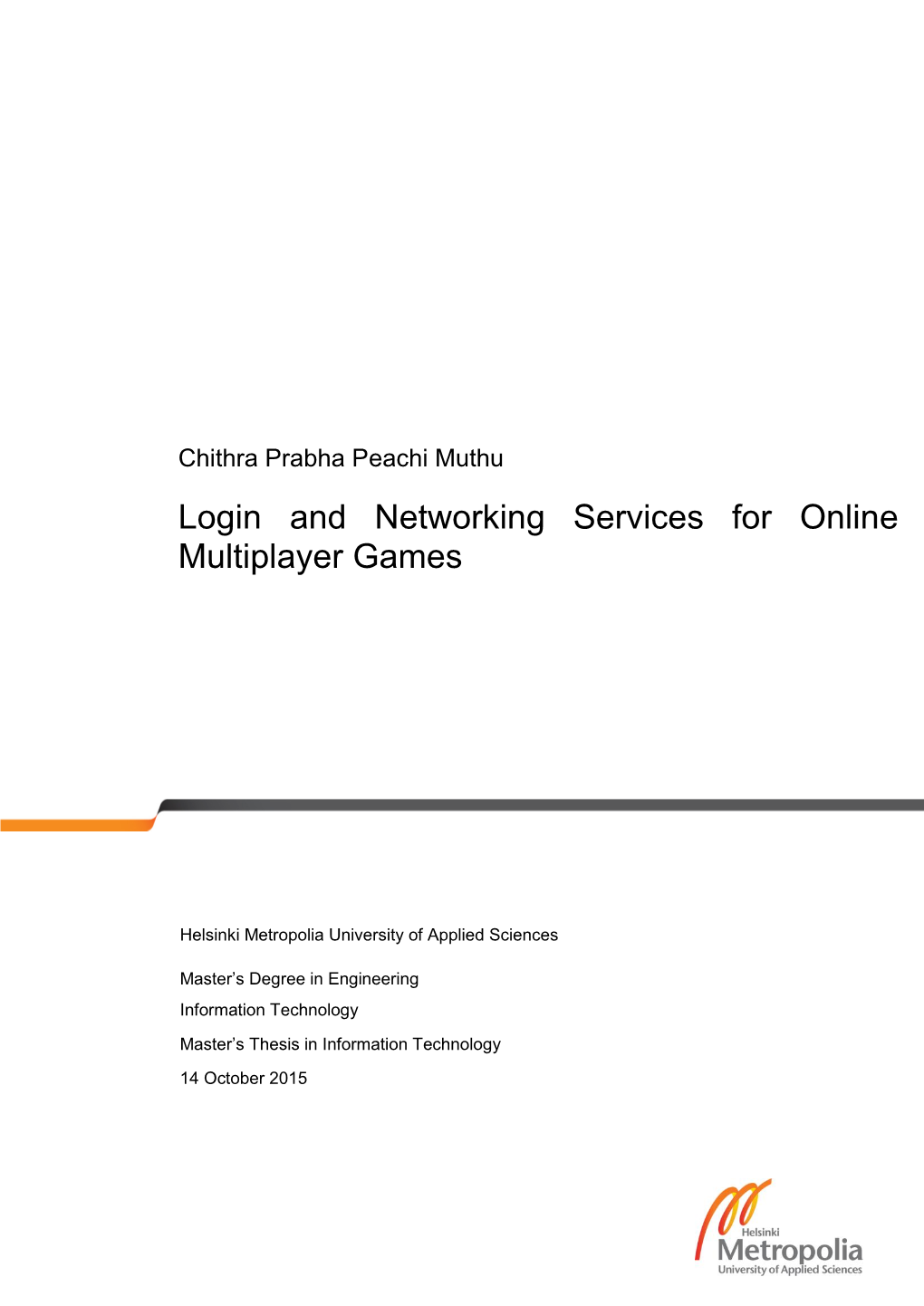 Login and Networking Services for Online Multiplayer Games