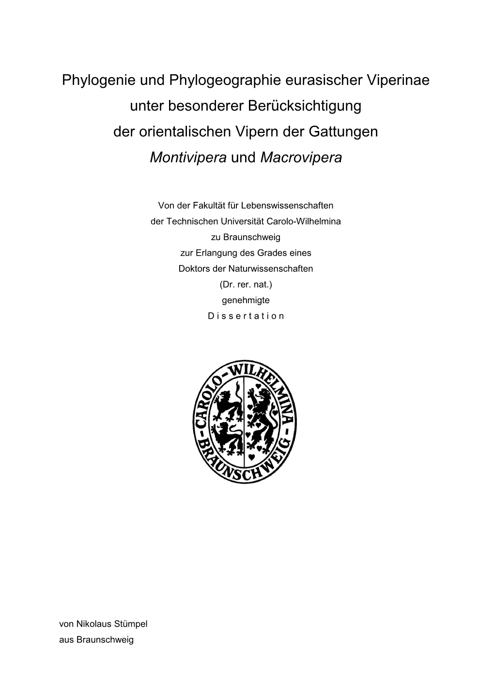 Phylogenie Und Phylogeographie Eurasischer Viperinae Unter Besonderer Berücksichtigung Der Orientalischen Vipern Der Gattungen Montivipera Und Macrovipera