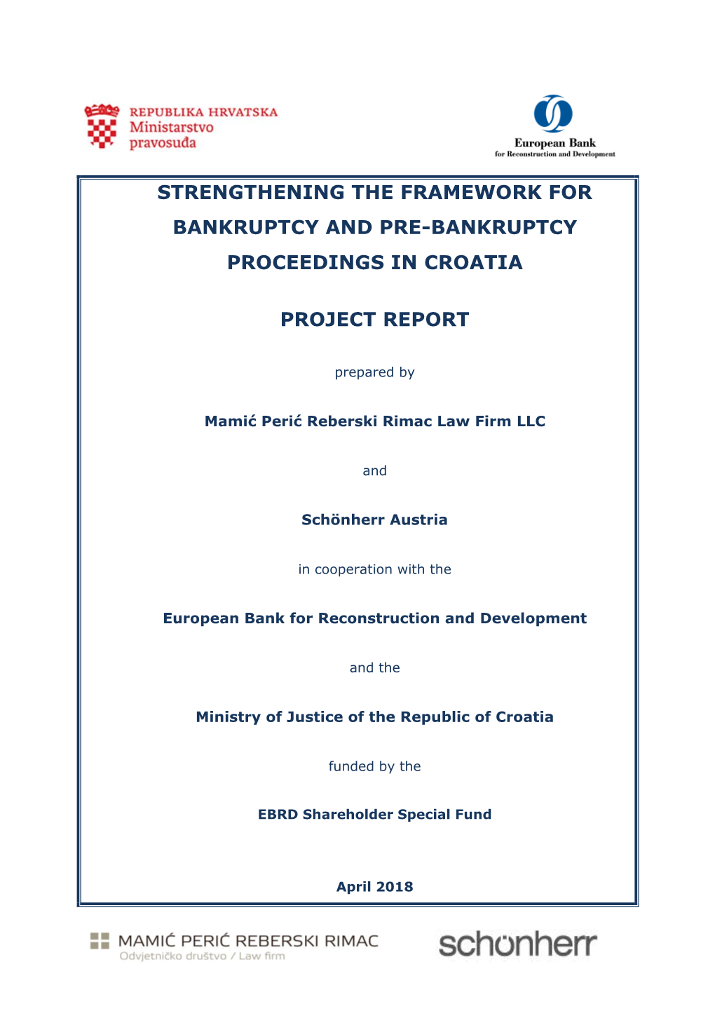 Strengthening the Framework for Bankruptcy and Pre-Bankruptcy Proceedings in Croatia Project Report