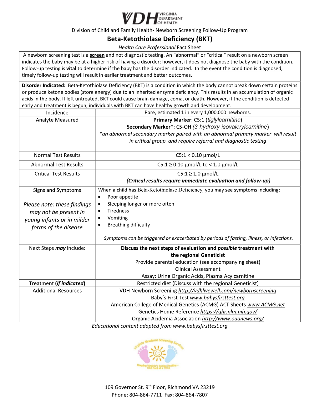 Beta-Ketothiolase Deficiency (BKT) Health Care Professional Fact Sheet a Newborn Screening Test Is a Screen and Not Diagnostic Testing