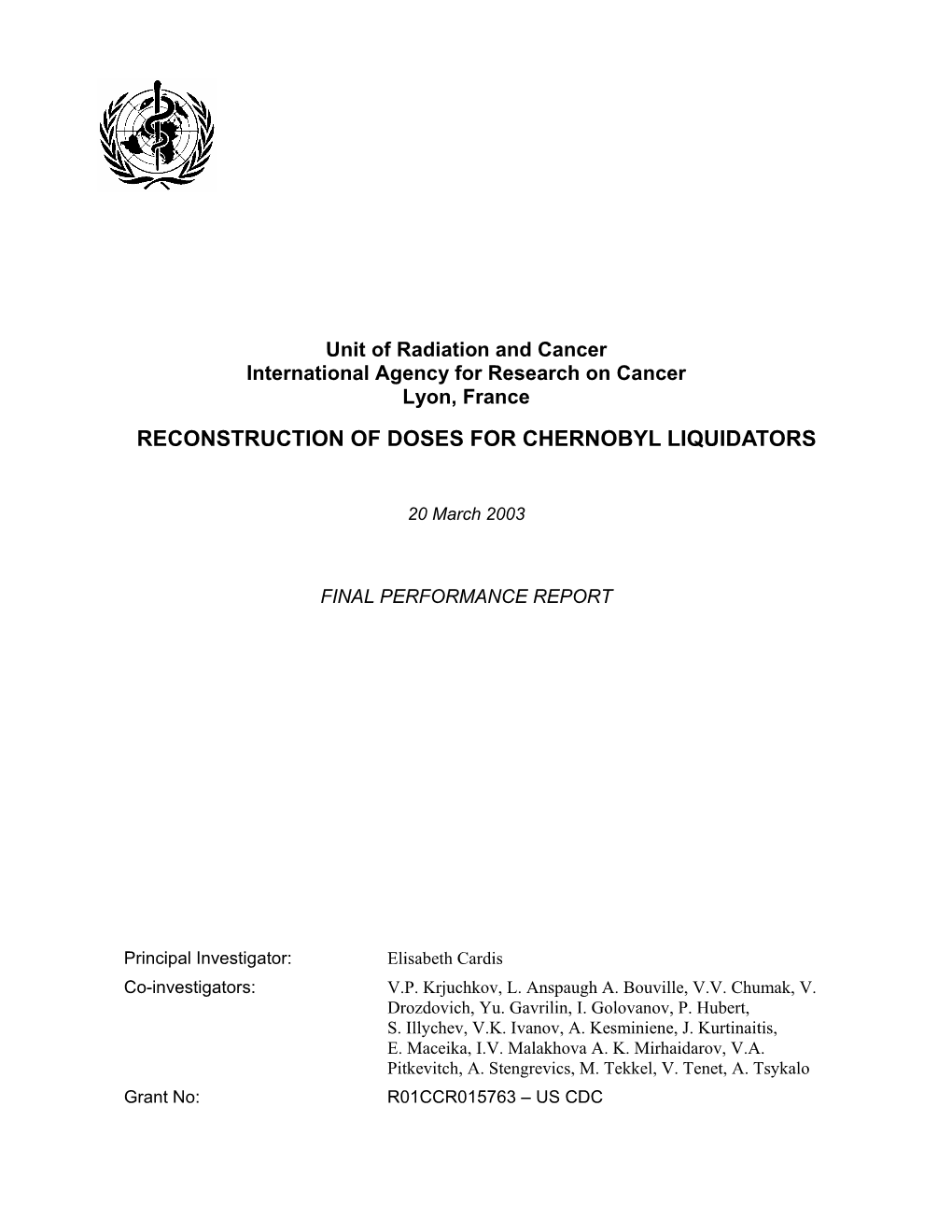 Reconstruction of Doses for Chernobyl Liquidators