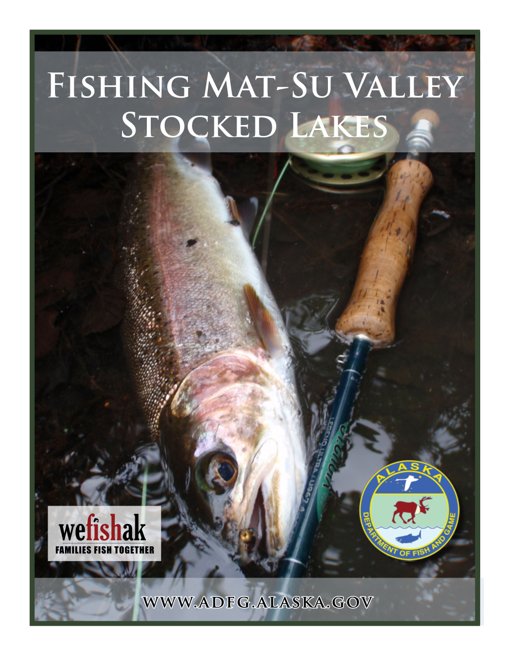 Fishing Mat-Su Valley Stocked Lakes