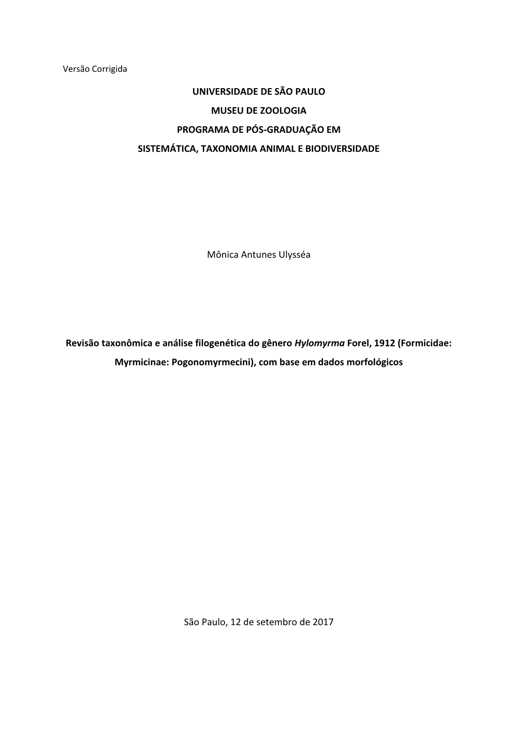 Universidade De São Paulo Museu De Zoologia Programa De Pós-Graduação Em Sistemática, Taxonomia Animal E Biodiversidade M