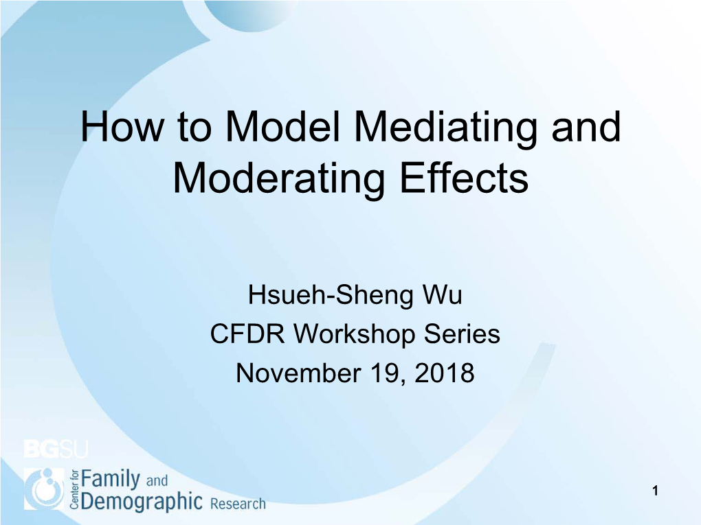 How to Model Mediating and Moderating Effects