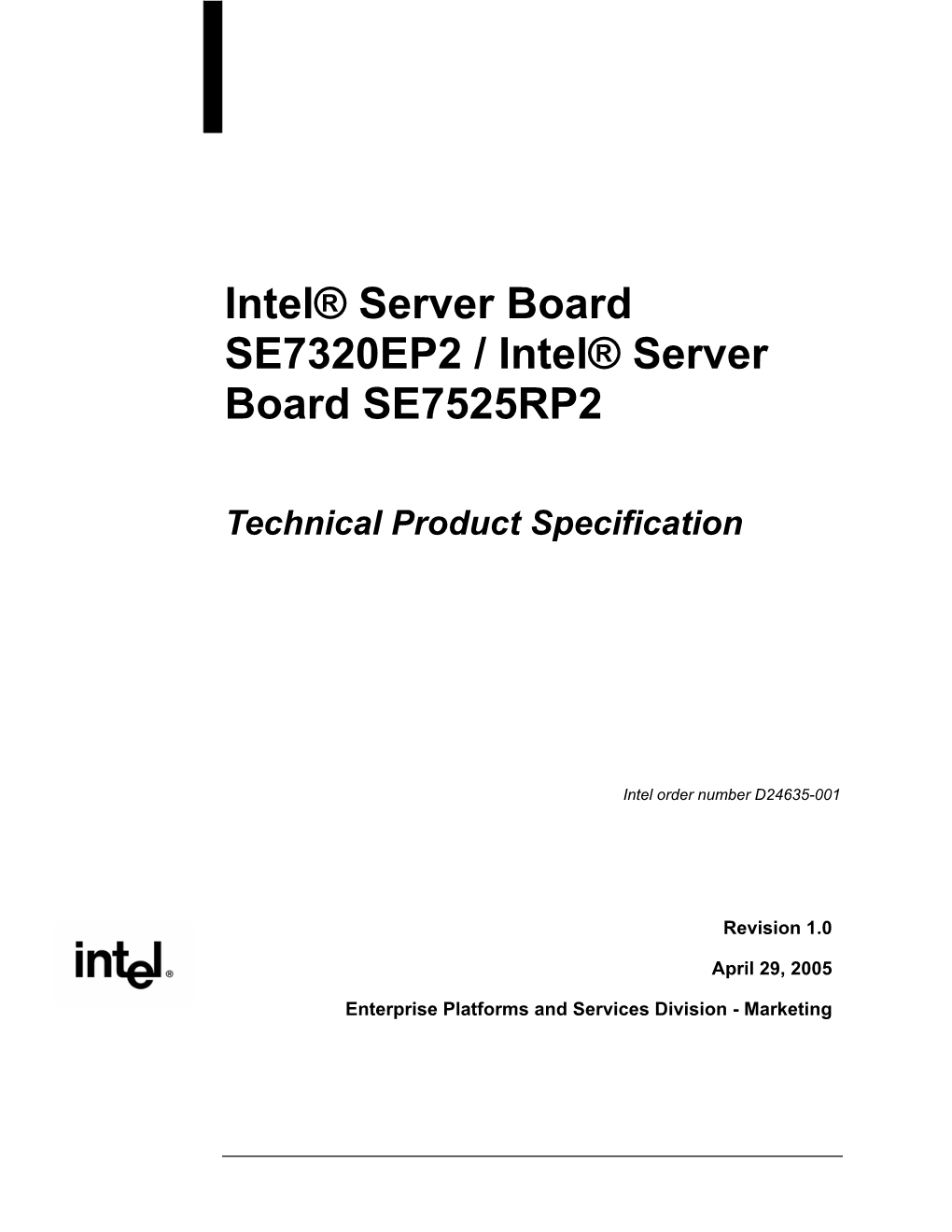 Intel® Server Board SE7320EP2 / Intel® Server Board SE7525RP2