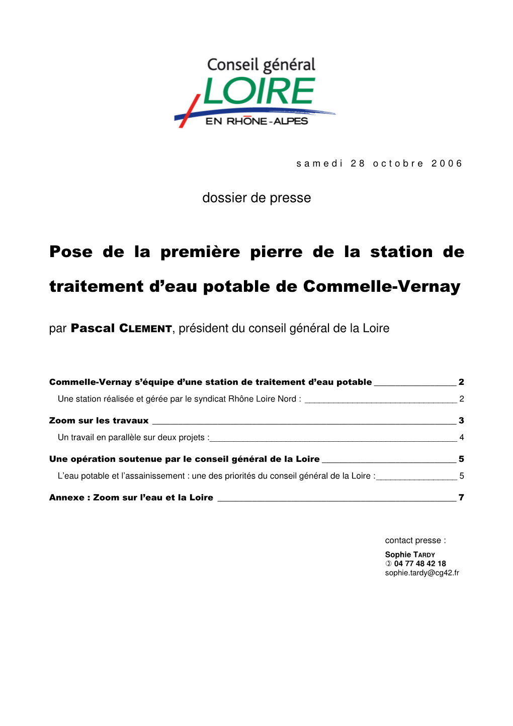 Pose De La Première Pierre De La Station De Traitement D’Eau Potable De Commelle-Vernay Par Pascal CLEM ENT, Président Du Conseil Général De La Loire