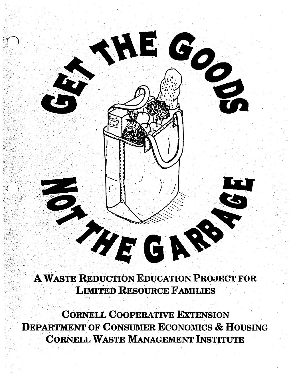 Get the Goods Not the Garbage