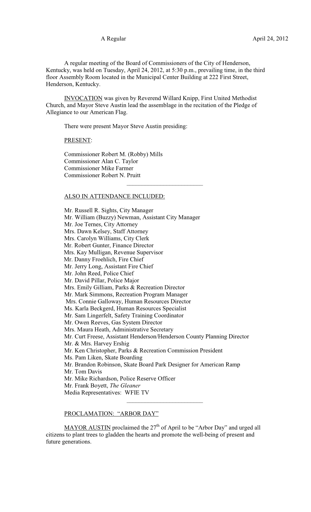 A Regular April 24, 2012 a Regular Meeting of the Board of Commissioners of the City of Henderson, Kentucky, Was Held on Tuesday