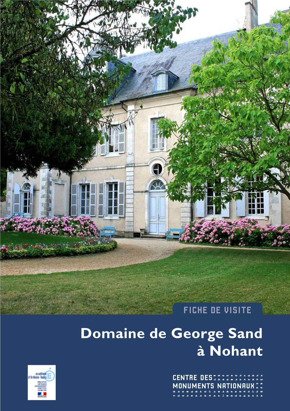 Domaine De George Sand À Nohant INTRODUCTION À LA VISITE DU MONUMENT