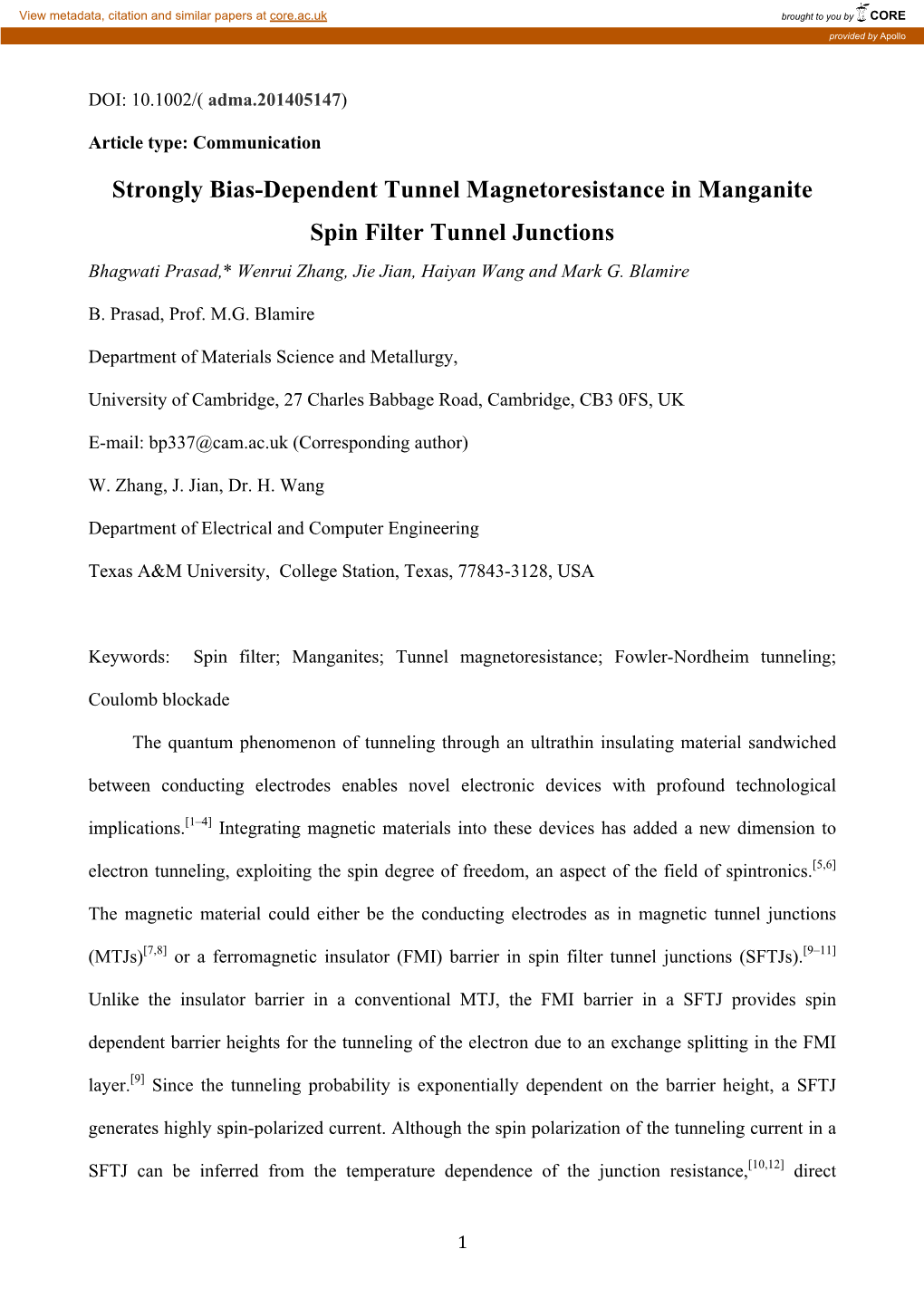 Strongly Bias-Dependent Tunnel Magnetoresistance in Manganite Spin Filter Tunnel Junctions Bhagwati Prasad,* Wenrui Zhang, Jie Jian, Haiyan Wang and Mark G