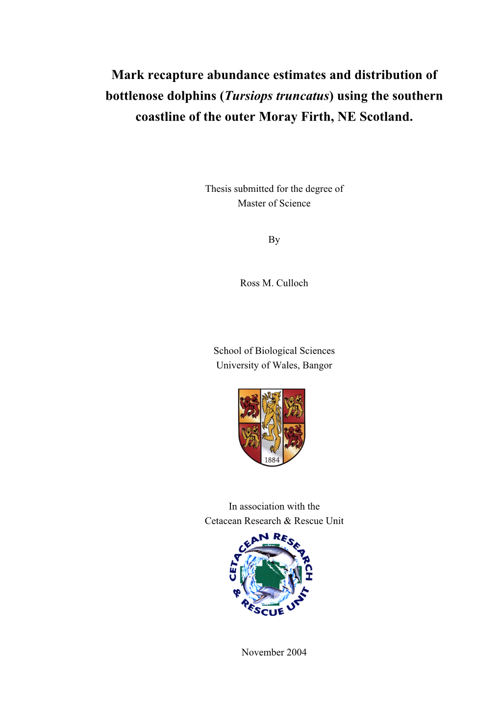 Mark Recapture Abundance Estimates and Distribution of Bottlenose Dolphins (Tursiops Truncatus) Using the Southern Coastline of the Outer Moray Firth, NE Scotland