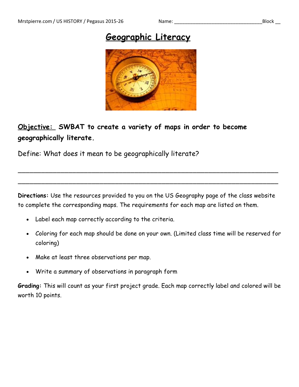 Objective: SWBAT to Create a Variety of Maps in Order to Become Geographically Literate