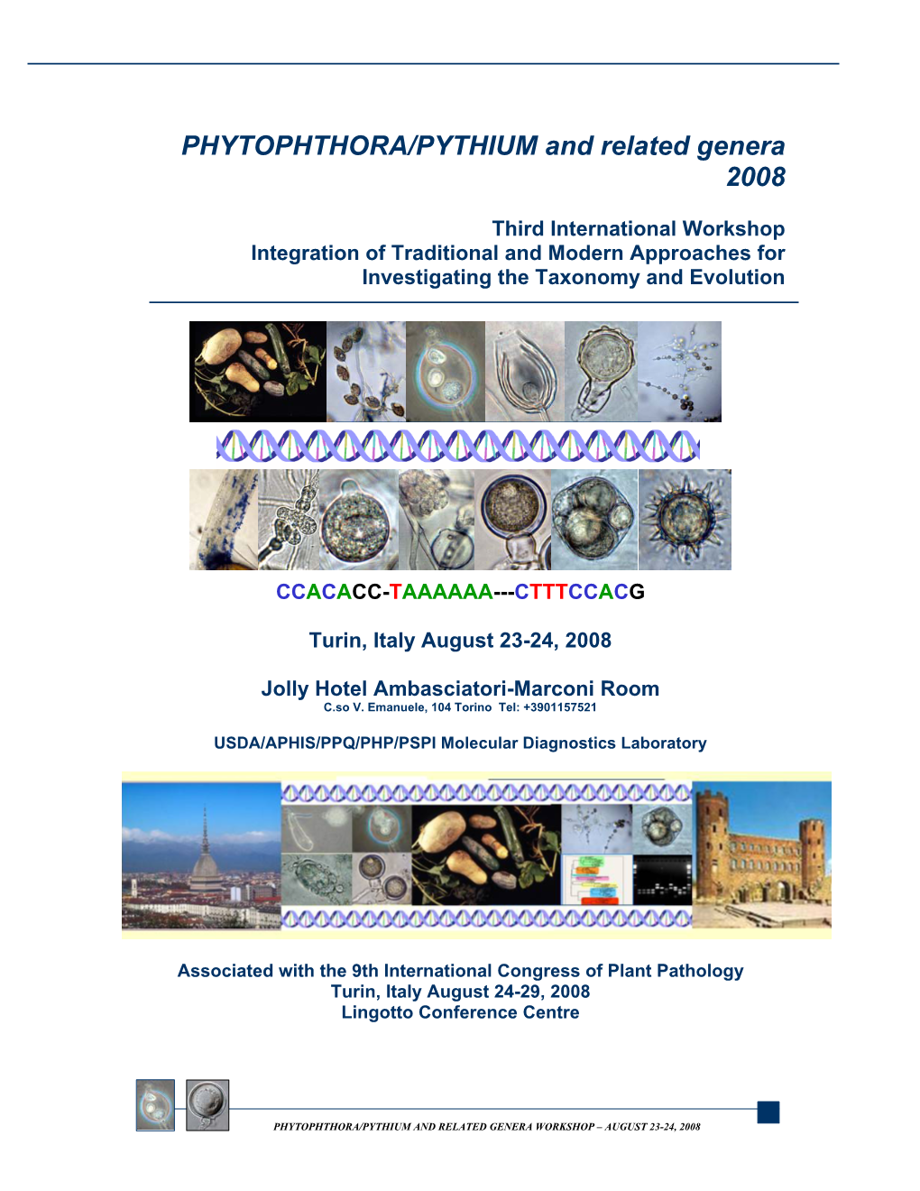 PHYTOPHTHORA/PYTHIUM and Related Genera 2008