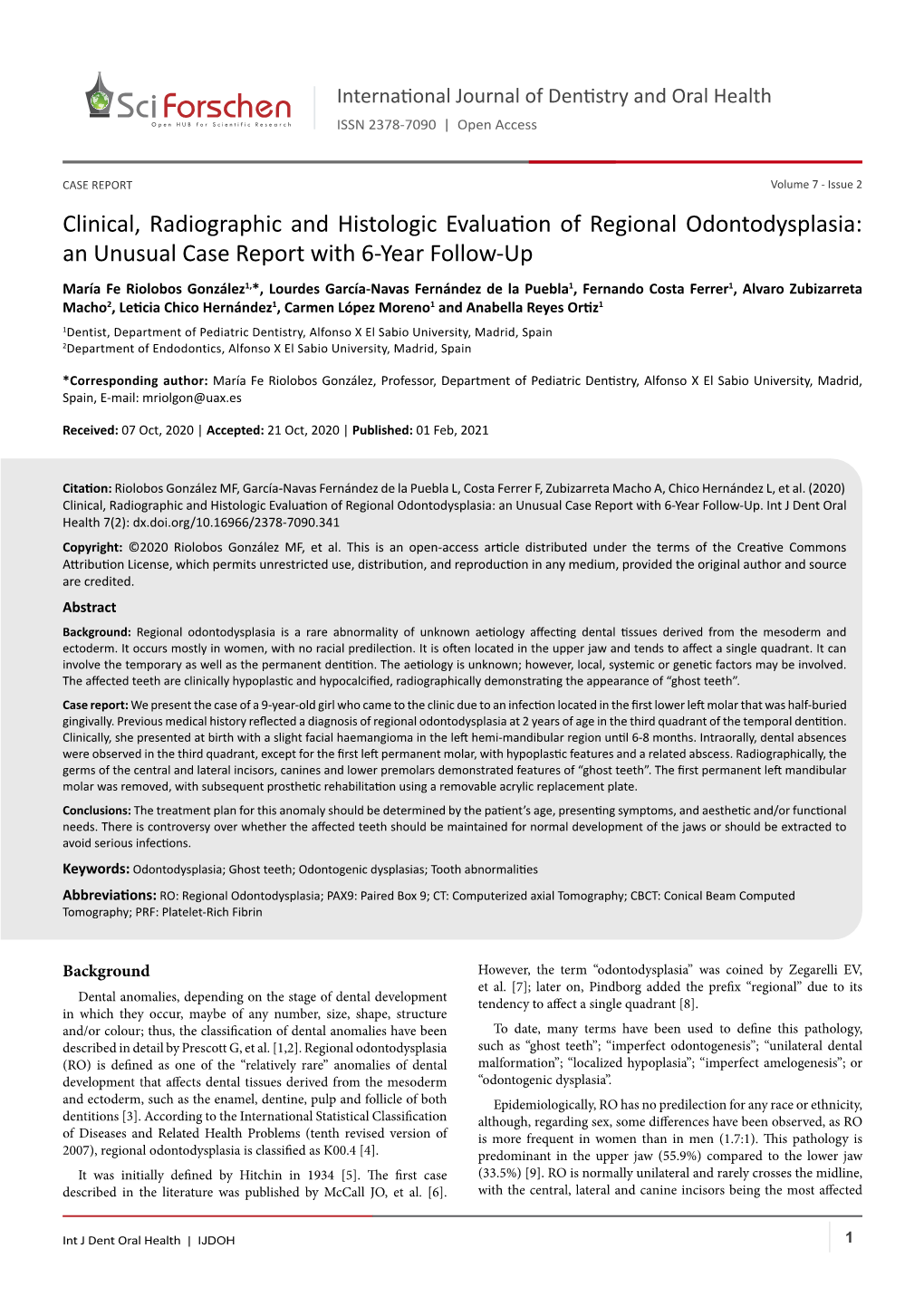 Clinical, Radiographic and Histologic Evaluation of Regional Odontodysplasia:An Unusual Case Report with 6-Year Follow-Up