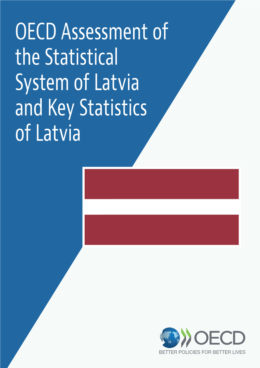 OECD Assessment of the Statistical System of Latvia and Key Statistics of Latvia