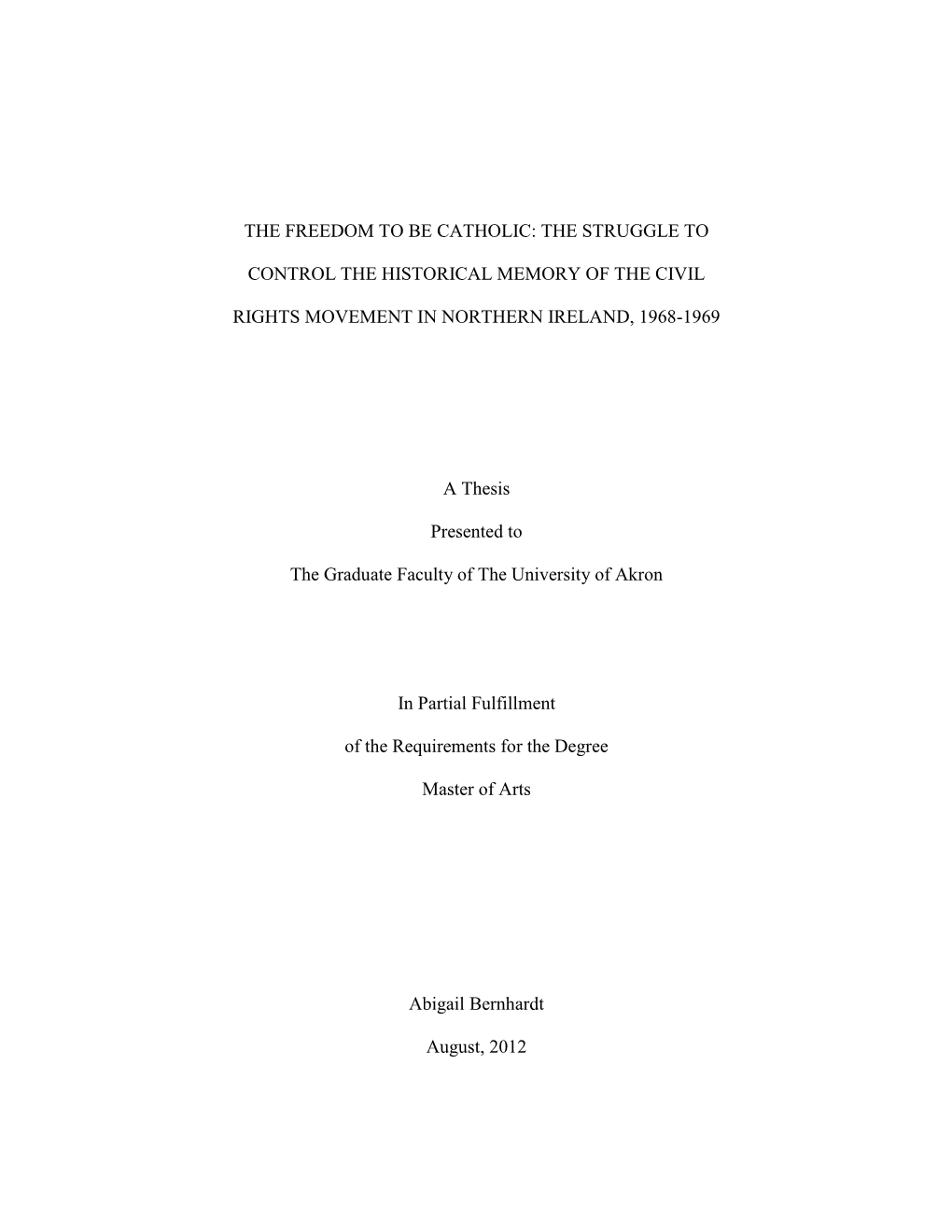 The Freedom to Be Catholic: the Struggle to Control the Historical Memory of the Civil Rights Movement in Northern Ireland, 1968