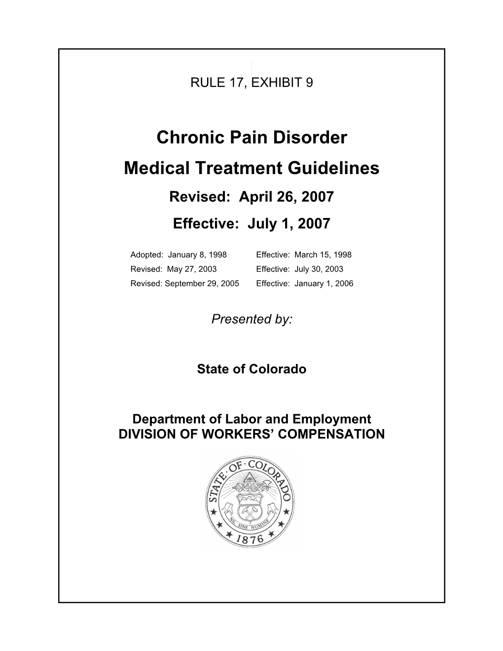 Chronic Pain Disorder Medical Treatment Guidelines Revised: April 26, 2007 Effective: July 1, 2007