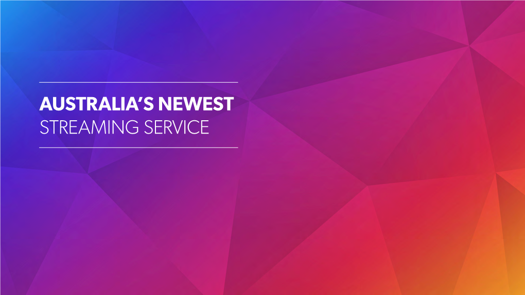 Australia's Newest Streaming Service