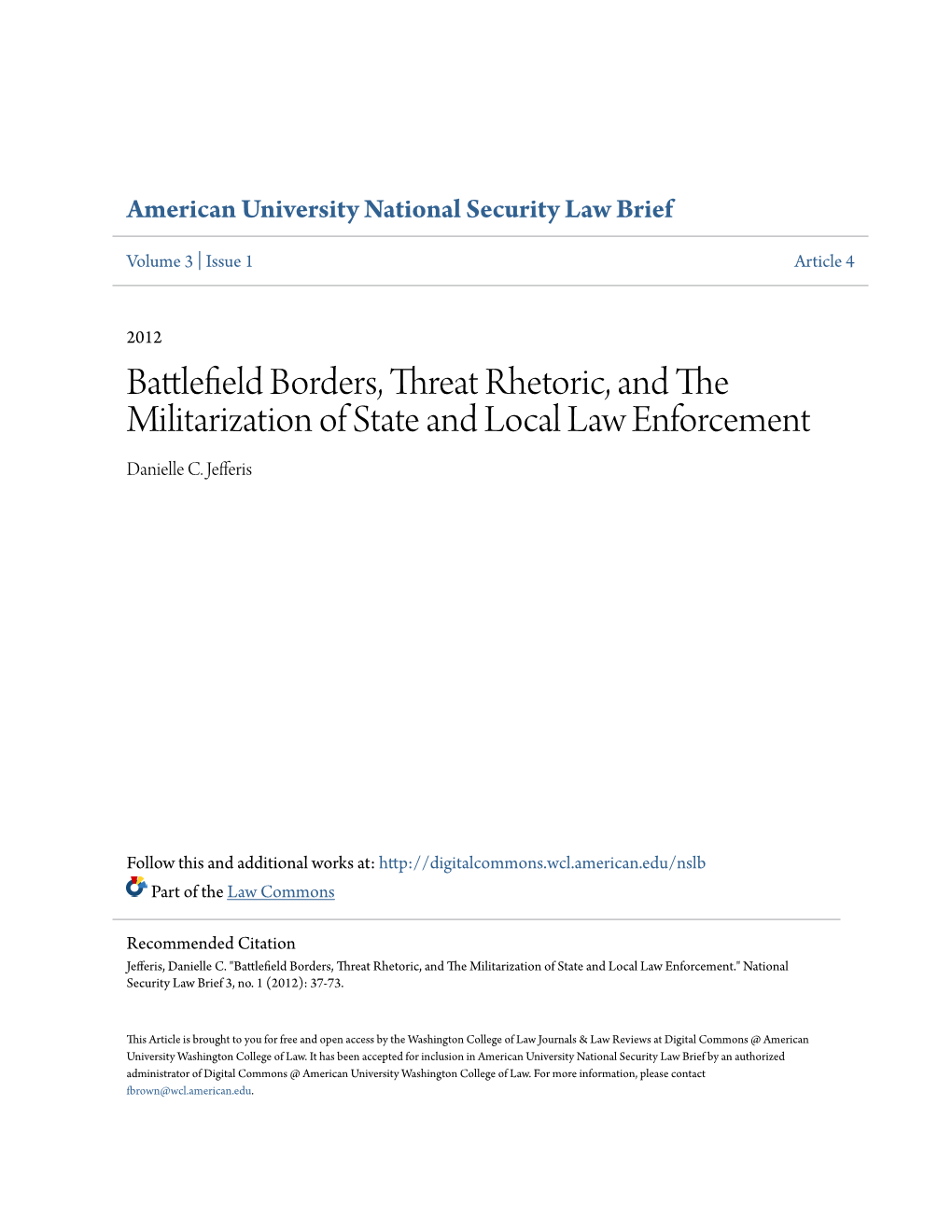 Battlefield Borders, Threat Rhetoric, and the Militarization of State and Local Law Enforcement Danielle C