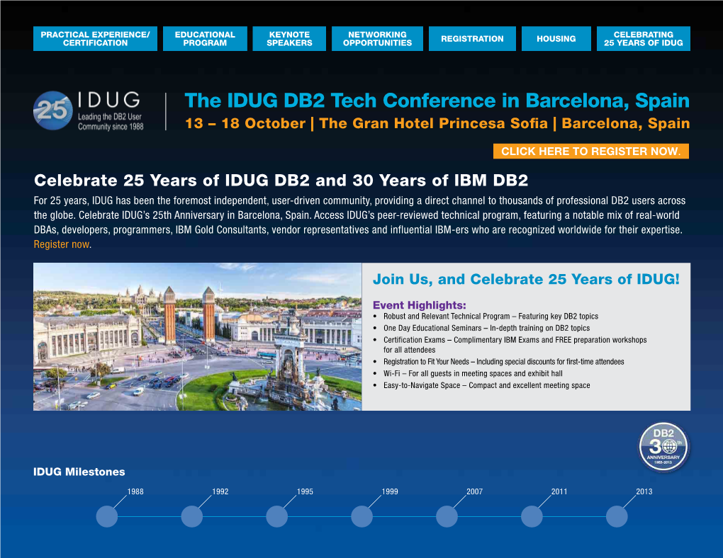 The IDUG DB2 Tech Conference in Barcelona, Spain 13 – 18 October | the Gran Hotel Princesa Sofia | Barcelona, Spain