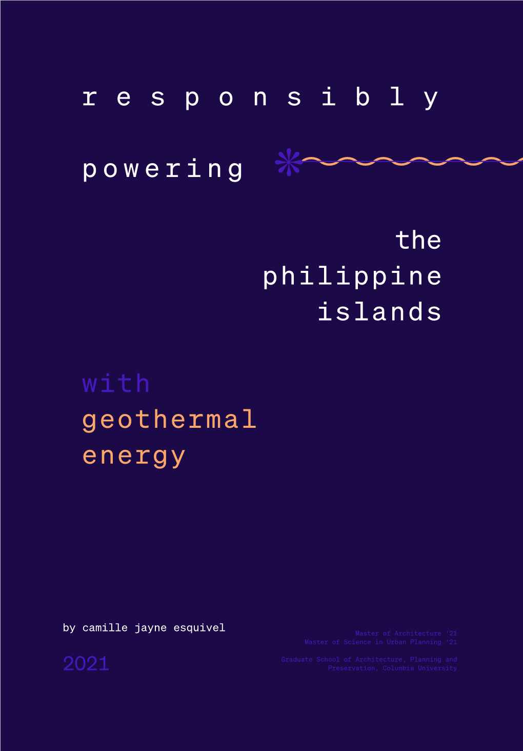 R E S P O N S I B L Y Powering the Philippine Islands with Geothermal Energy